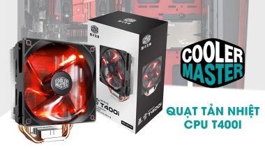 QUẠT TẢN NHIỆT CPU COOLER MASTER T400i